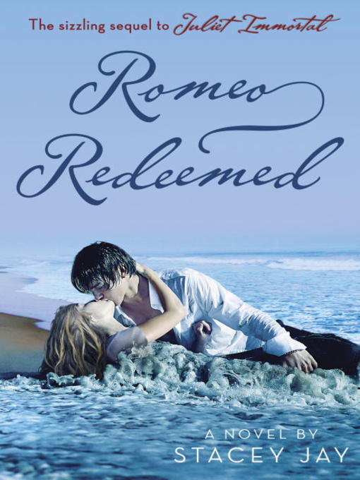 Title details for Romeo Redeemed by Stacey Jay - Available